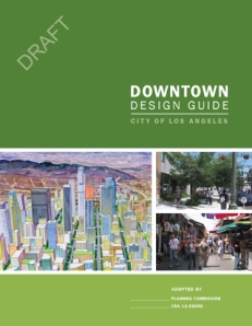 City Planning's Urban Design Studio's excellent Downtown Design Guidelines